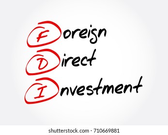 FDI - Foreign Direct Investment, acronym business concept background