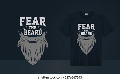 Fear the Beard - Vintage grunge beard T-Shirt, Beard Lover Tshirt Design. Beard Dad tshirt design