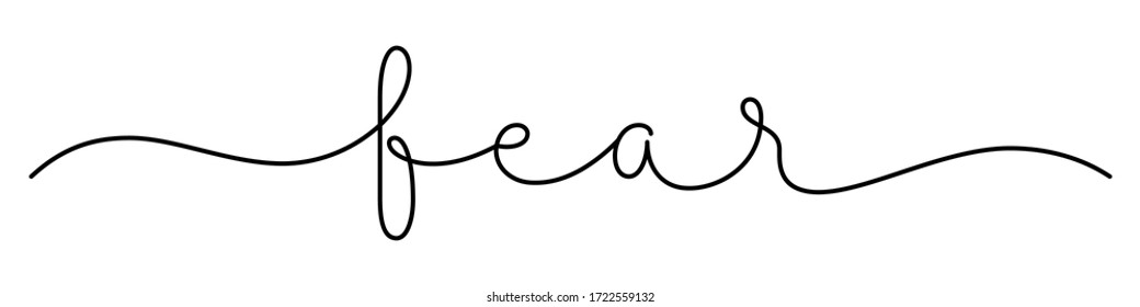 FEAR black vector monoline calligraphy banner with swashes