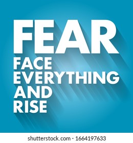 FEAR - Face Everything And Rise acronym, concept background