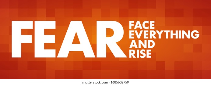 FEAR - Face Everything And Rise acronym, concept background