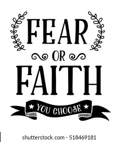 Fear or Faith You Choose typography art Motivational Faith Poster 