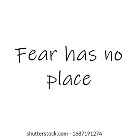 Fear has no place, Christian faith, typography for print or use as poster, card, flyer or T Shirt