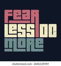 Fear Less Do More - Motivational Typography