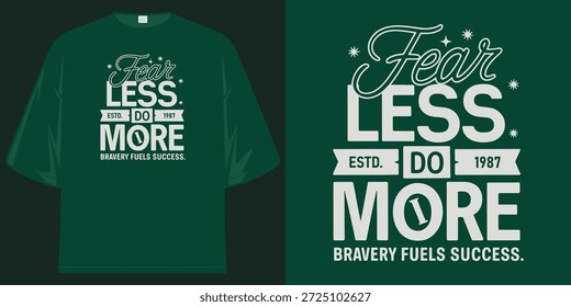Miedo Menos Hacer más desde 1987 La valentía alimenta el éxito Diseño de camiseta motivacional Gimnasio Ejercicio Ropa Gráfico Camiseta Diseño Ilustración vectorial Obras de arte
