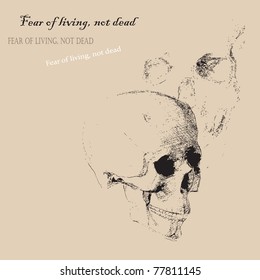 "Fear of living, not dead " vector illustration