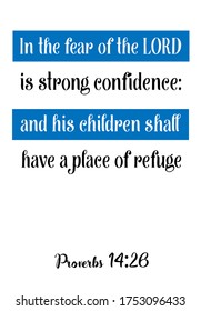 In the fear of the LORD is strong confidence. Bible verse, quote