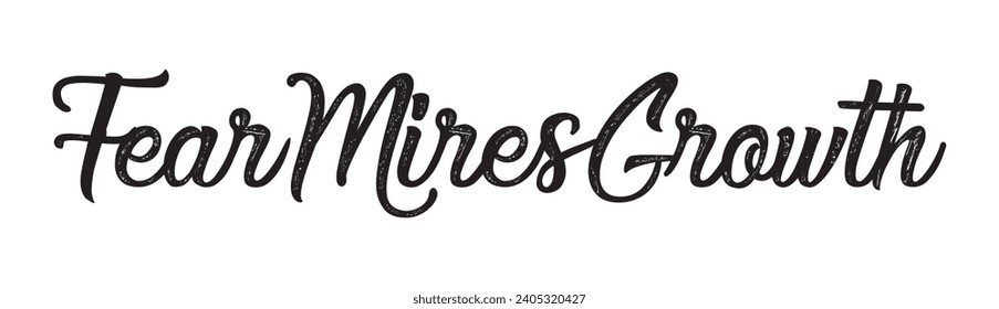 fear mires growth text on white background.