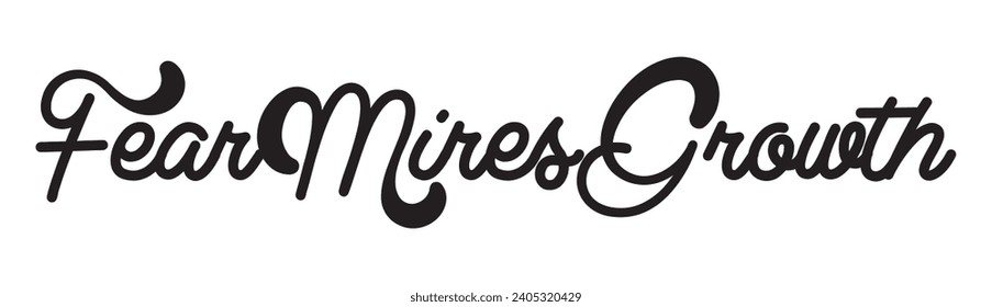 fear mires growth text on white background.