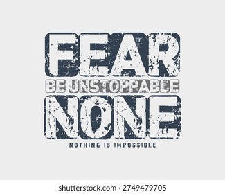 Fear None Be Unstoppable Nothing Is Impossible Motivational Quote
