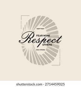 No temas a ninguno, respeta a todos, tipografía abstracta, eslogan de diseño moderno. Gráficos de Ilustración vectorial para imprimir camiseta, ropa, fondo, póster, Anuncio, postal y/o redes sociales 