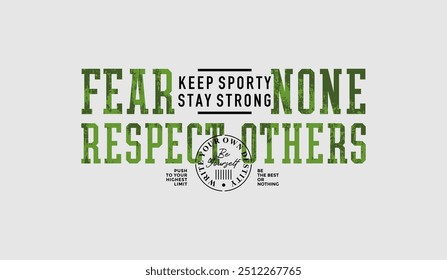 Fear none, respect others, abstract typography motivational quotes modern design slogan. Vector illustration graphics print t shirt, apparel, background, poster, banner, postcard and or social media