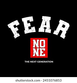 fear none vector illustration typography t shirt design
