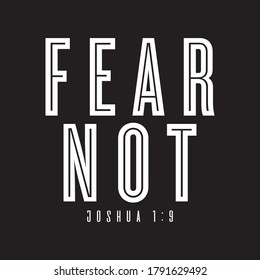 Fear Not t shirt design vector, black back ground, Joshua 1:9 svg
