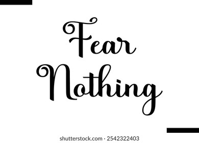 Fear nothing abstract typography text motivational quotes