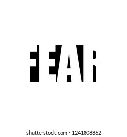 Fear - slogan text illustration for appareal, shirt, clothing, tee, digital printing, print, etc.