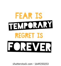 Fear is Temporary poster design. Card for concept flyer. Motivation, inspiration phrase. Positive slogan.