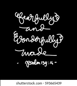 Fearfully and Wonderfully Made. Bible Verse. Modern calligraphy. Hand Lettered Quote.