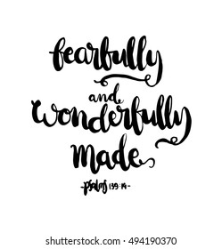 fearfully and wonderfully made.  Hand Lettered Quote. Modern Calligraphy. Christian Poster. Bible Verse