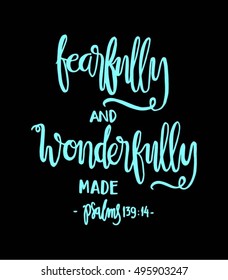 fearfully and wonderfully made. Hand Lettered quote. Bible Verse. Modern calligraphy