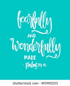 fearfully and wonderfully made. Hand Lettered quote. Bible Verse. Modern calligraphy
