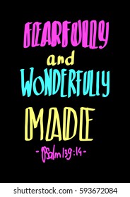 Fearfully And Wonderfully Made. Hand Lettered Quote. Bible Verse. Modern Calligraphy