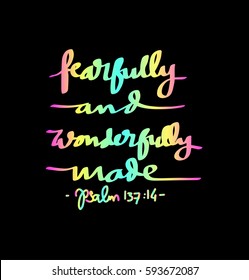 Fearfully And Wonderfully Made. Hand Lettered Quote. Bible Verse. Modern Calligraphy