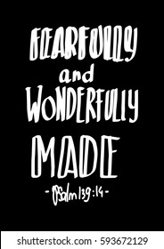 Fearfully And Wonderfully Made. Hand Lettered Quote. Bible Verse. Modern Calligraphy