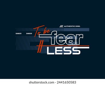 fearless, design t-shirt streetwear clothing, vector typography, perfect for modern apparel