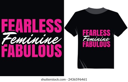 Fearless Feminine Fabulous Typogaphy Tshirt Design, Women's Day Tshirt Vector Design