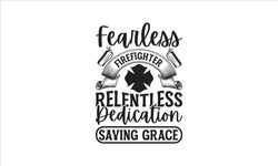 Fearless Firefighters Relentless Dedication Saving Grace - Firefighter T-Shirt Design, Helmet, This Illustration Can Be Used As A Print On T-Shirts And Bags, Stationary Or As A Poster, Template.