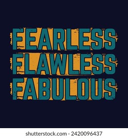 fearless flawless fabulous t shirt design