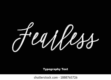 Fearless Handwritten Typography Text On Black Background