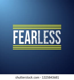 fearless. Life quote with modern background vector illustration