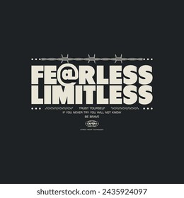 FEARLESS LIMITLESS ,perfect for street wear print.