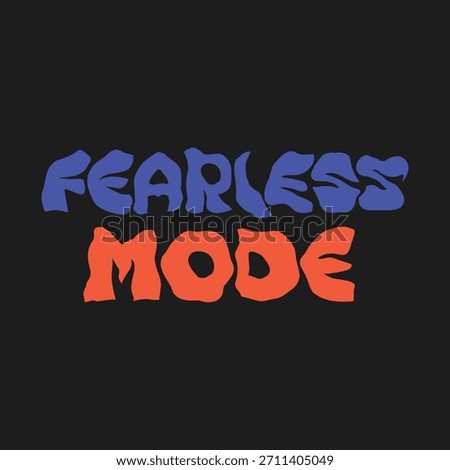 Fearless mode text design with blue and orange letters