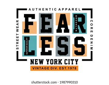 Fearless, new york city, brooklyn, typography graphic design, for t-shirt prints, vector illustration