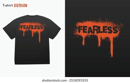 "Fearless" No Fear. Motivational Quote. Street Wear and Urban Graffiti Style T-shirt Eps 10 vector