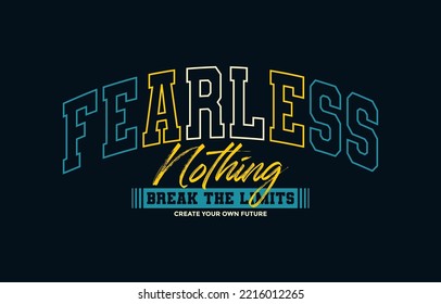 Furchtloses Nichts, Grenzen brechen, moderner und stilvoller Typografie-Slogan. Farbiges abstraktes Design mit Linienstil. Vektorgrafik für Print-T-Shirt, Hintergrund, Typografie, Poster und mehr.