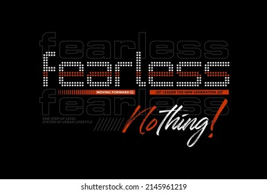 Fearless nothing, modern and stylish motivational quotes typography slogan. Colorful abstract design illustration vector for print tee shirt, typography, poster and other uses. 