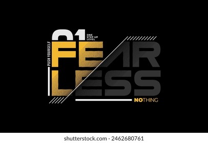 Fearless nothing, modern stylish motivational quotes typography slogan. Colorful abstract design vector illustration for print tee shirt, background, typography, poster and other uses.