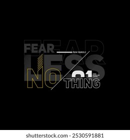 Fearless, nothing, modern stylish motivational quotes typography slogan. Colorful abstract design vector illustration for print tee shirt, apparels, background, typography, poster and others