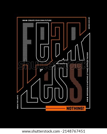 Fearless nothing, modern and stylish motivational quotes typography slogan. Colorful abstract design illustration vector for print tee shirt, typography, background, poster and other uses. 