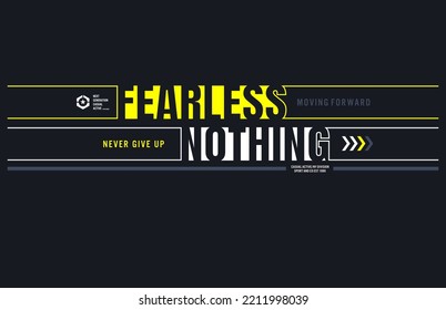 fearless nothing motivational quotes t shirt design graphic vector
