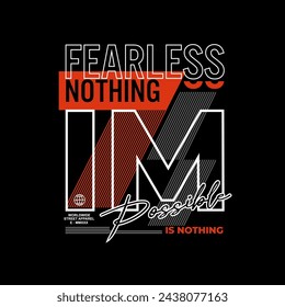 fearless nothing motivational quotes t shirt design graphic vector
