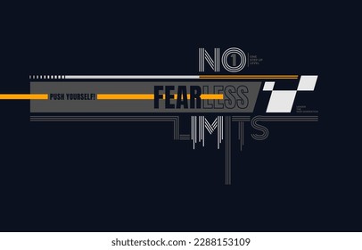 Fearless nothing, no limits, modern and stylish typography slogan. Colorful abstract design vector illustration for print tee shirt, apparels, background, typography, poster and more.