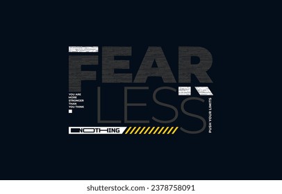 Fearless nothing, speed zone, modern and stylish typography slogan. Colorful abstract design vector illustration for print tee shirt, apparels, background, typography, poster and more.