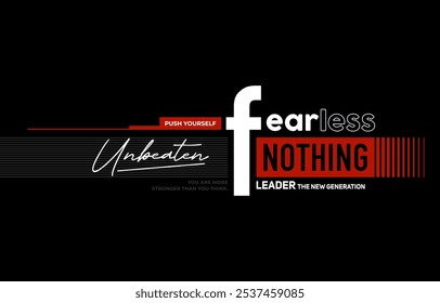 Fearless, nothing, unbeaten, modern stylish motivational quotes typography slogan. Colorful abstract design vector illustration for print tee shirt, apparels, background, typography, poster and others