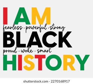 I Am Fearless Powerful Strong Black Proud Woke Smart History, Black History Month Sayings, African American SVG File For Cricut, Silhouette svg