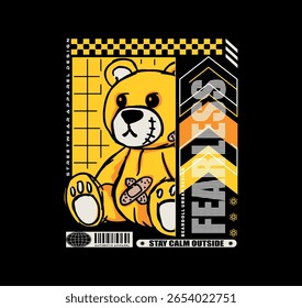 Fearless slogan with a bear doll illustration, perfect for streetwear and urban style t-shirt design, hoodies, and other fashion apparel